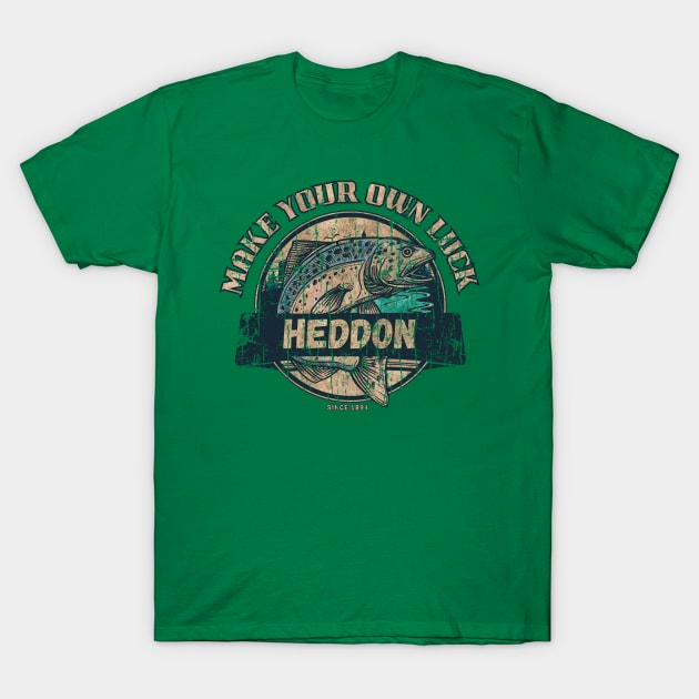 Heddon Lures - Make Your Own Luck 1894 T-Shirt by Sultanjatimulyo exe